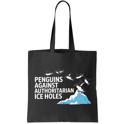Penguins Against Authoritarian Ice Holes Sarcastic  Bag