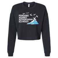 Penguins Against Authoritarian Ice Holes Sarcastic  Cropped Pullover Crew