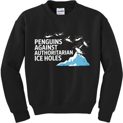 Penguins Against Authoritarian Ice Holes Sarcastic  Kids Sweatshirt