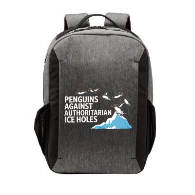 Penguins Against Authoritarian Ice Holes Sarcastic  Vector Backpack