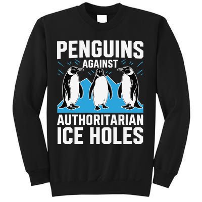 Penguins Against Authoritarian Ice Holes Resist Penguin Sweatshirt