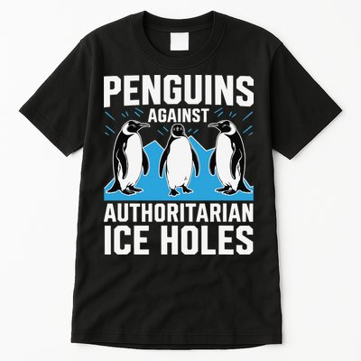 Penguins Against Authoritarian Ice Holes Resist Penguin Tall T-Shirt