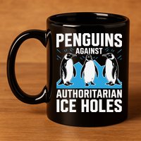 Penguins Against Authoritarian Ice Holes Resist Penguin 11oz C Handle Ceramic Mug