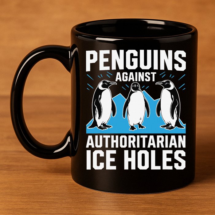 Penguins Against Authoritarian Ice Holes Resist Penguin 11oz C Handle Ceramic Mug