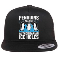 Penguins Against Authoritarian Ice Holes Resist Penguin Flat Bill Trucker Hat