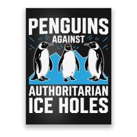 Penguins Against Authoritarian Ice Holes Resist Penguin Poster