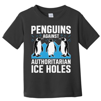 Penguins Against Authoritarian Ice Holes Resist Penguin Toddler T-Shirt