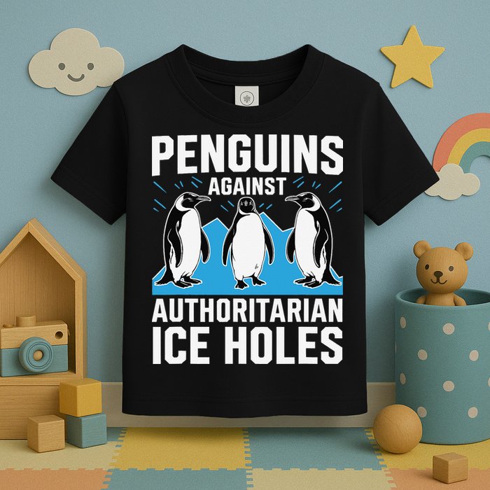 Penguins Against Authoritarian Ice Holes Resist Penguin Toddler T-Shirt
