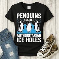 Penguins Against Authoritarian Ice Holes Resist Penguin Womens T-Shirt