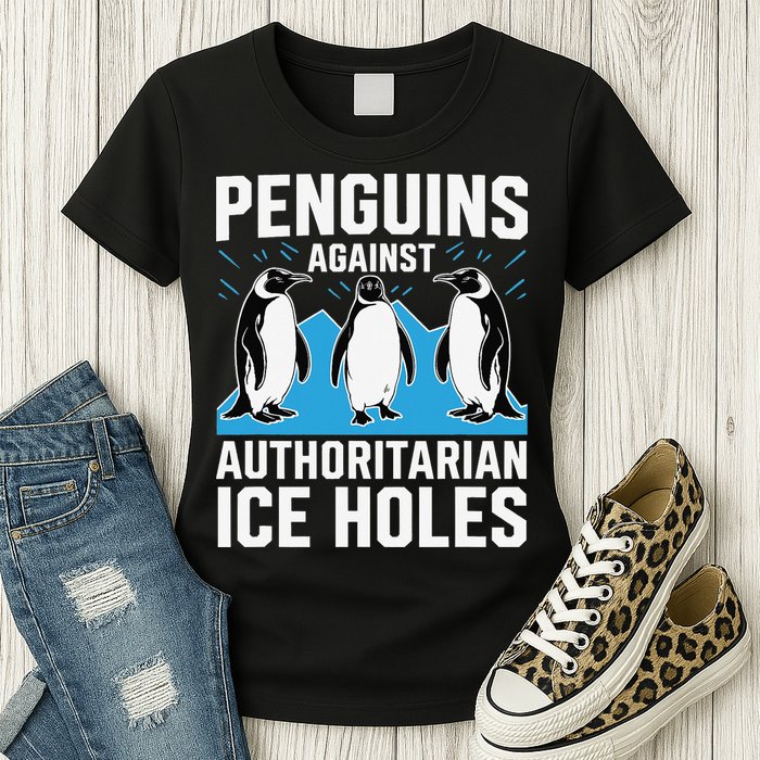 Penguins Against Authoritarian Ice Holes Resist Penguin Womens T-Shirt