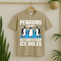 Penguins Against Authoritarian Ice Holes Resist Penguin T-Shirt