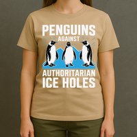 Penguins Against Authoritarian Ice Holes Resist Penguin T-Shirt