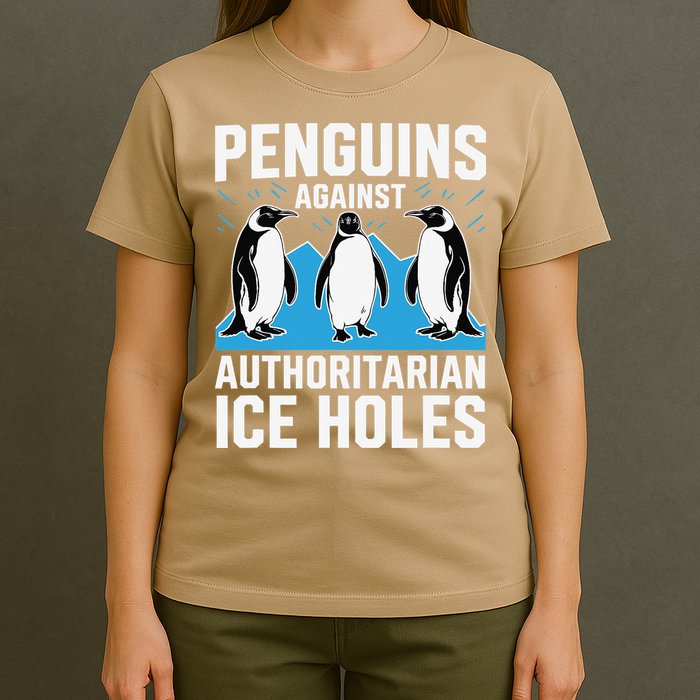 Penguins Against Authoritarian Ice Holes Resist Penguin T-Shirt