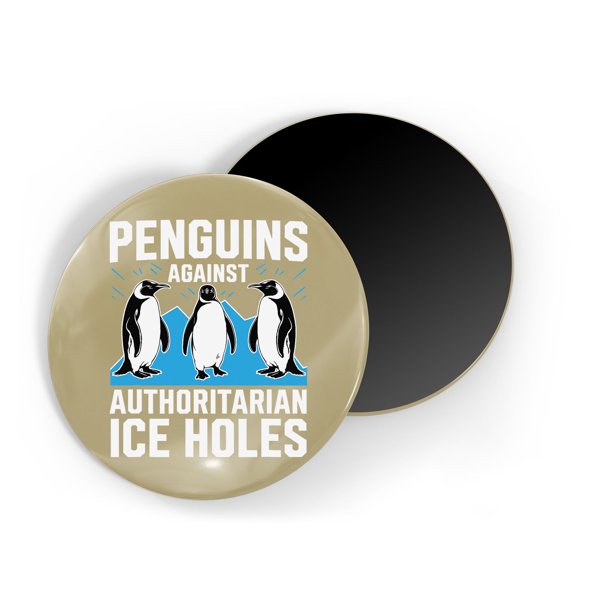 Penguins Against Authoritarian Ice Holes Resist Penguin Magnet