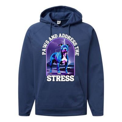 Paws And Address The Stress Anti Stress Therapy Pitbull Dog Performance Fleece Hoodie