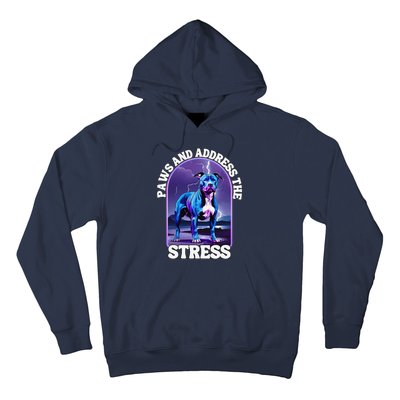 Paws And Address The Stress Anti Stress Therapy Pitbull Dog Hoodie