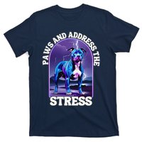 Paws And Address The Stress Anti Stress Therapy Pitbull Dog T-Shirt