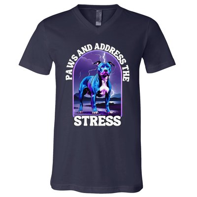 Paws And Address The Stress Anti Stress Therapy Pitbull Dog V-Neck T-Shirt