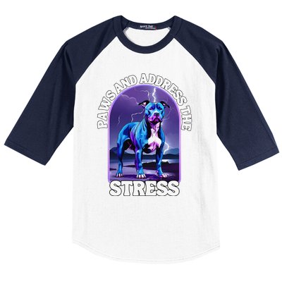 Paws And Address The Stress Anti Stress Therapy Pitbull Dog Baseball Sleeve Shirt