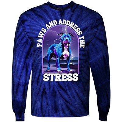 Paws And Address The Stress Anti Stress Therapy Pitbull Dog Tie-Dye Long Sleeve Shirt