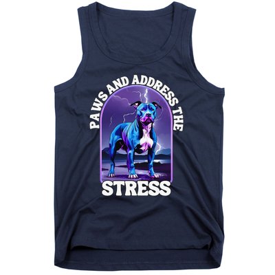 Paws And Address The Stress Anti Stress Therapy Pitbull Dog Tank Top