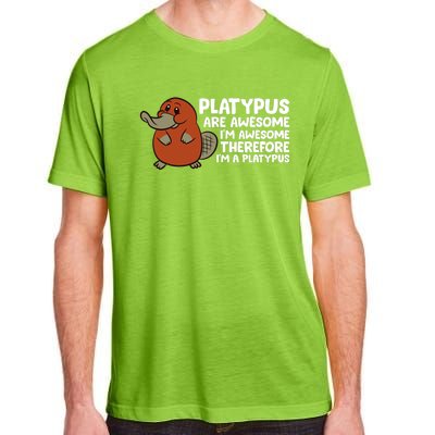 Platypus Are Awesome I'm Awesome Therefore I'm A Platypus Adult ChromaSoft Performance T-Shirt