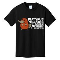 Platypus Are Awesome I'm Awesome Therefore I'm A Platypus Kids T-Shirt