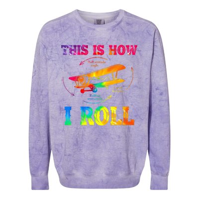 Pilot Airplane Aviation Pilot How I Roll Airplane Tie Dye Colorblast Crewneck Sweatshirt