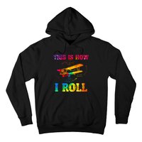 Pilot Airplane Aviation Pilot How I Roll Airplane Tie Dye Hoodie