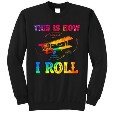 Pilot Airplane Aviation Pilot How I Roll Airplane Tie Dye Sweatshirt