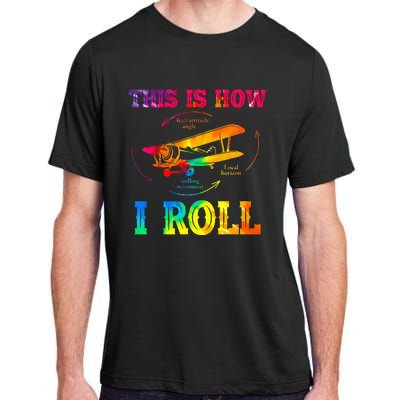 Pilot Airplane Aviation Pilot How I Roll Airplane Tie Dye Adult ChromaSoft Performance T-Shirt