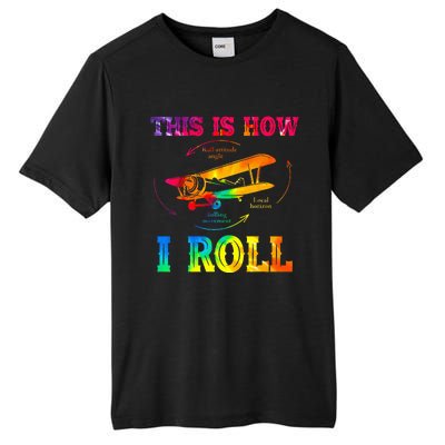 Pilot Airplane Aviation Pilot How I Roll Airplane Tie Dye Tall Fusion ChromaSoft Performance T-Shirt