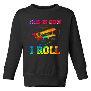 Pilot Airplane Aviation Pilot How I Roll Airplane Tie Dye Toddler Sweatshirt