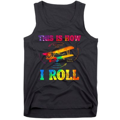 Pilot Airplane Aviation Pilot How I Roll Airplane Tie Dye Tank Top