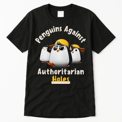Penguins Against Authoritarian Holes Unite Funny Penguin Tall T-Shirt