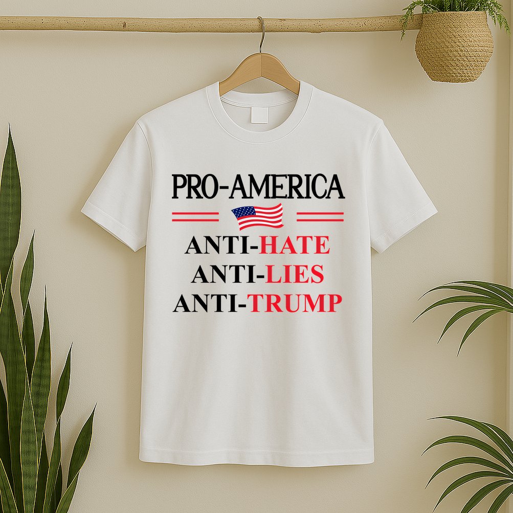 Pro America Anti Trump Hate Lies Resist Sign Anti Trump Flag T-Shirt