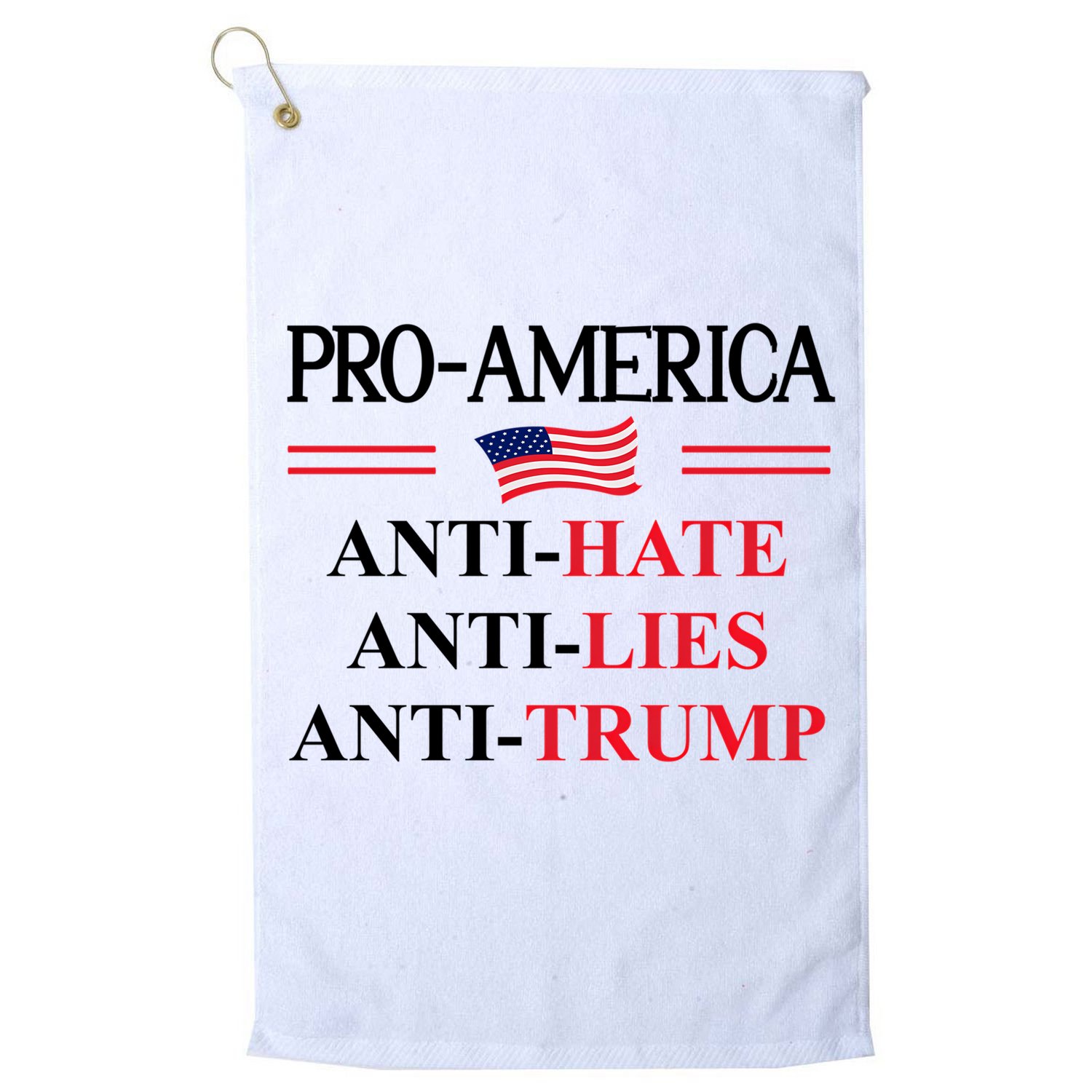 Pro America Anti Trump Hate Lies Resist Sign Anti Trump Flag Golf Towel