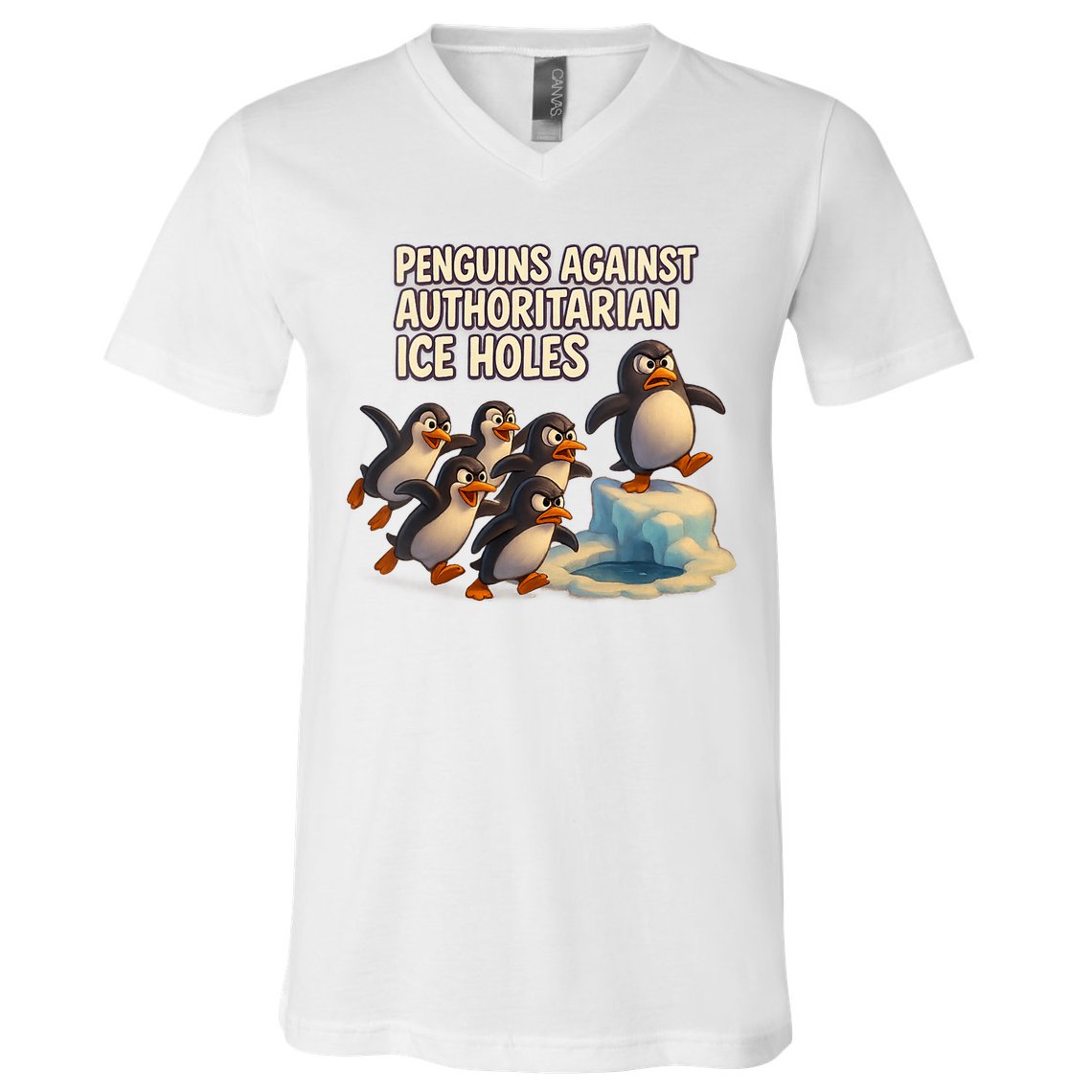 Penguins Against Authoritarian Ice Holes Sarcastic V-Neck  V-Neck T-Shirt