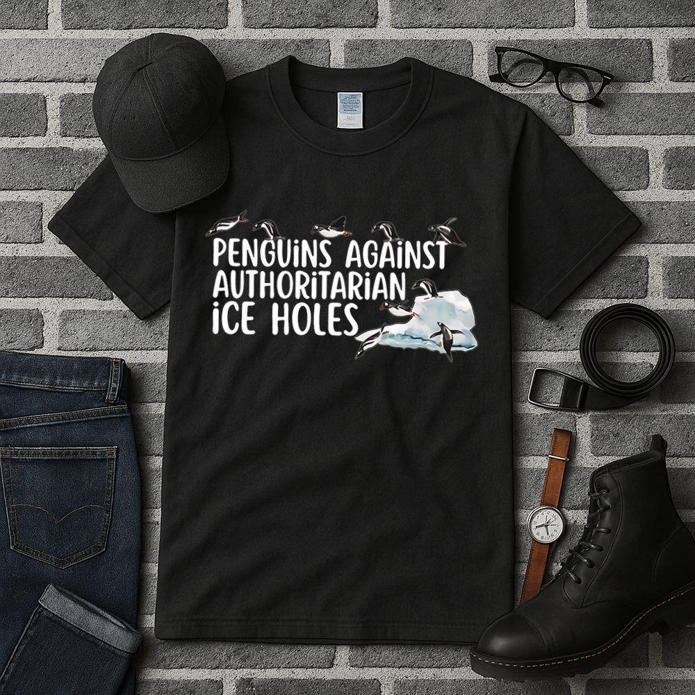  Penguins Against Authoritarian Ice Holes Sarcastic Tall T-Shirt