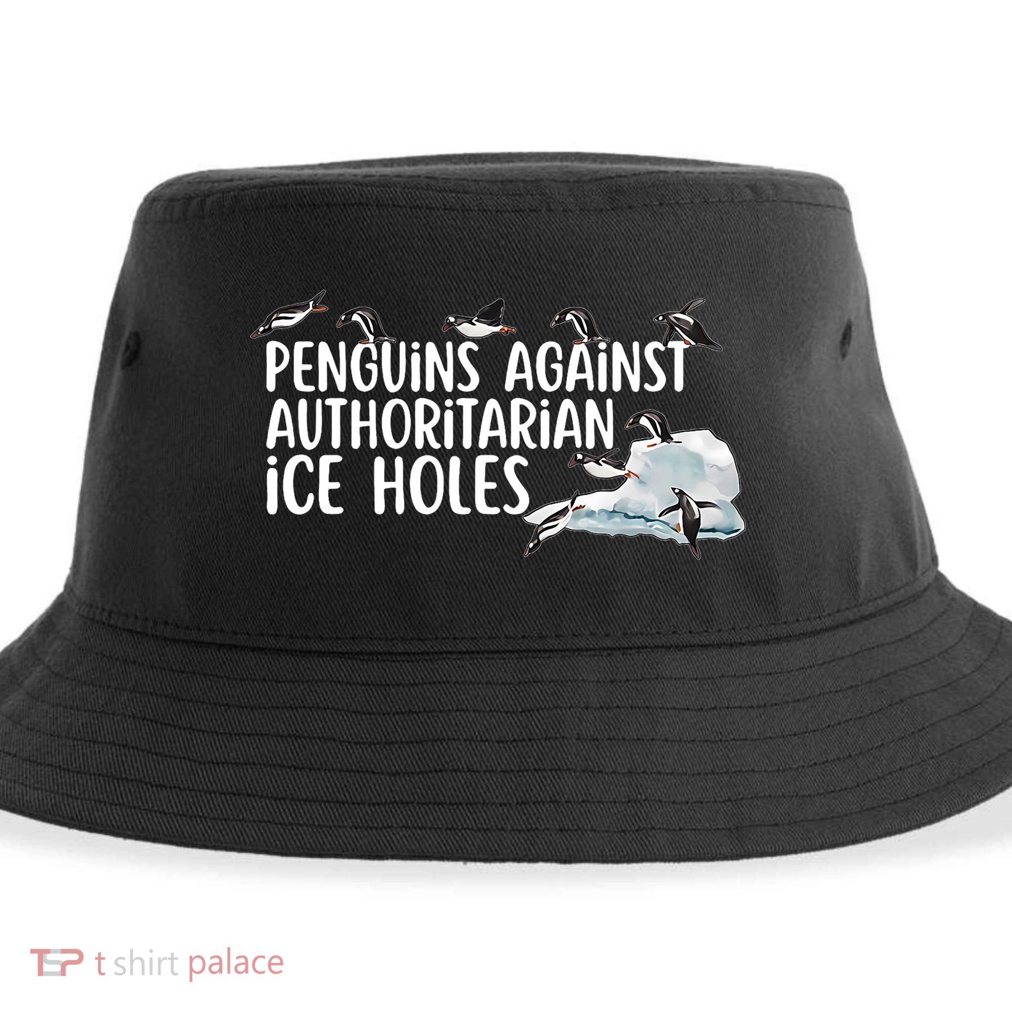  Penguins Against Authoritarian Ice Holes Sarcastic Sustainable Bucket Hat