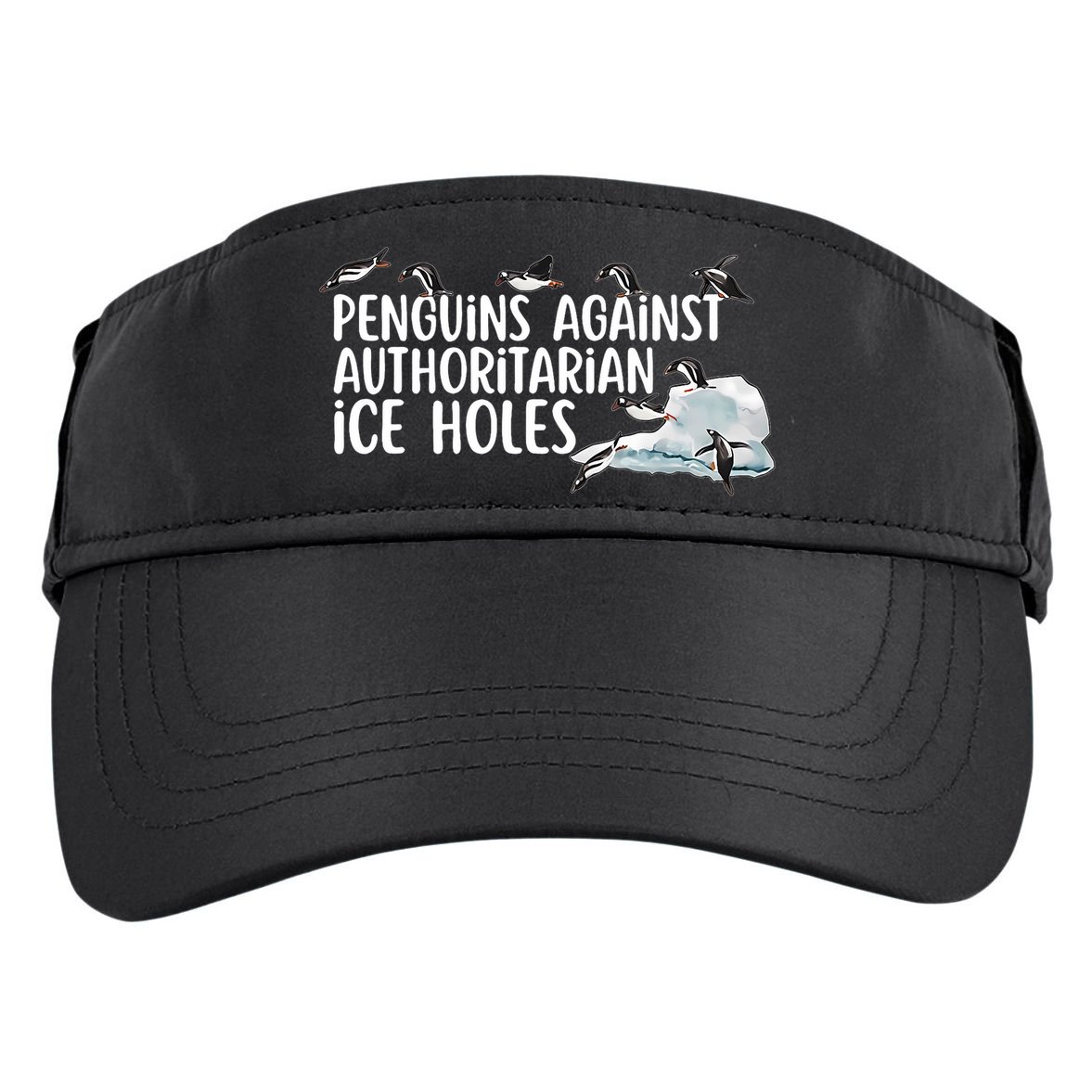 Penguins Against Authoritarian Ice Holes Sarcastic Adult Drive Performance Visor