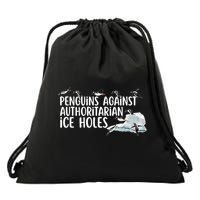  Penguins Against Authoritarian Ice Holes Sarcastic Drawstring Bag