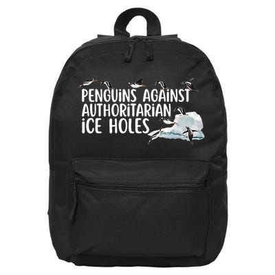 Penguins Against Authoritarian Ice Holes Sarcastic 16 in Basic Backpack