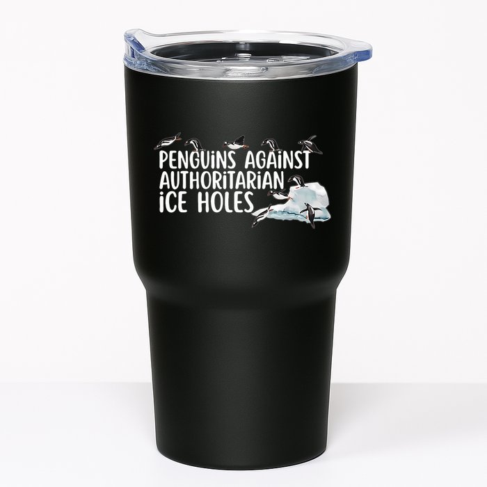  Penguins Against Authoritarian Ice Holes Sarcastic Tumbler