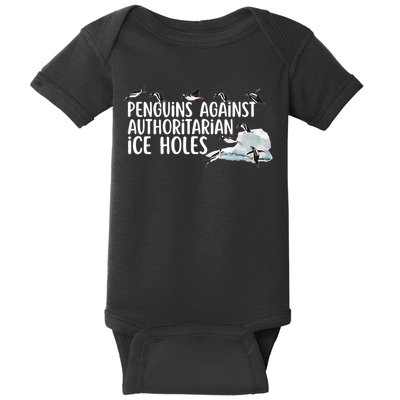  Penguins Against Authoritarian Ice Holes Sarcastic Baby Bodysuit