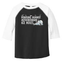  Penguins Against Authoritarian Ice Holes Sarcastic Toddler Fine Jersey T-Shirt