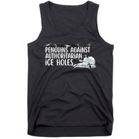  Penguins Against Authoritarian Ice Holes Sarcastic Tank Top