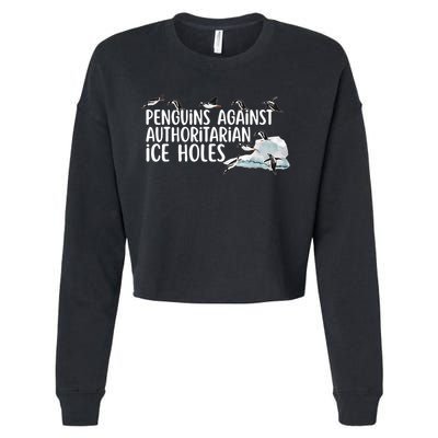  Penguins Against Authoritarian Ice Holes Sarcastic Cropped Pullover Crew