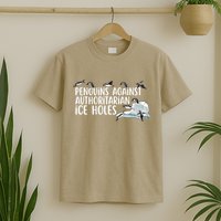  Penguins Against Authoritarian Ice Holes Sarcastic T-Shirt