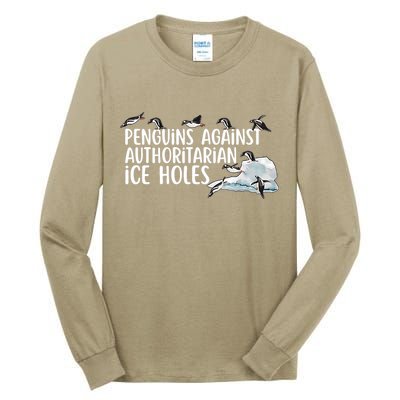  Penguins Against Authoritarian Ice Holes Sarcastic Tall Long Sleeve T-Shirt
